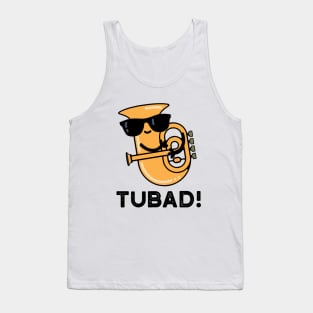 Tubad Cute Music Tuba Pun Tank Top